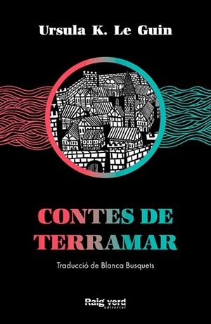 CONTES DE TERRAMAR | 9788417925574 | URSULA K, LE GUIN