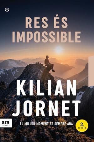 RES ES IMPOSSIBLE EL MILLOR MOMENT ES SEMPRE ARA | 9788418928192 | KILIAN JORNET