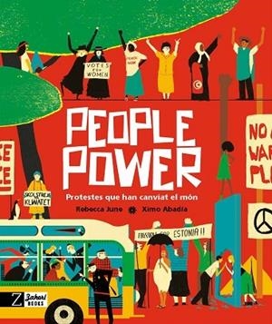 PEOPLE POWER   PROTESTES QUE HAN CANVIAT EL MON | 9788418830280 | REBECCA JUNE / XIMO ABADIA