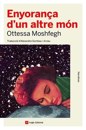 ENYORANÇA D'UN ALTRE MON | 9788419017123 | OTTESSA MOSHFEGH
