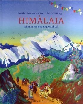 HIMALAIA   MUNTANYES QUE TOQUEN EL CEL | 9788412451559 | SOLEDAD ROMERO MARIÑO / MARIA BEORLEGI