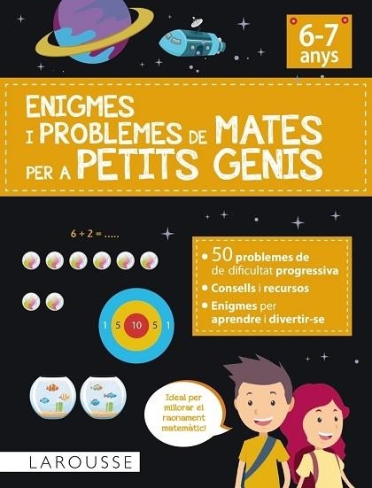 ENIGMES I PROBLEMES DE MATES PER A PETITS GENIS 6-7 ANYS | 9788418882876