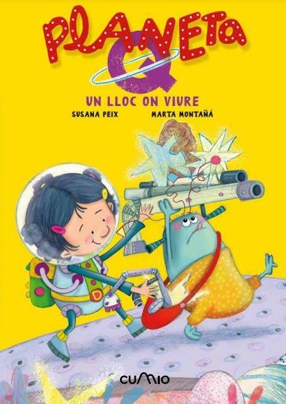 PLANETA Q UN LLOC ON VIURE | 9788482895604 | SUSANA PEIX / MARTA MONTAÑA