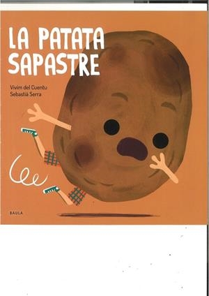 LA PATATA SAPASTRE | 9788447946488 | VIVIM DEL CUENTU / SEBASTIA SERRA