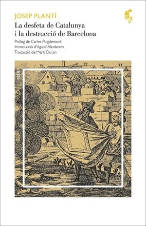 LA DESFETA DE CATALUNYA I LA DESTRUCCIO DE BARCELONA | 9788416948833 | JOSEP PLANTI