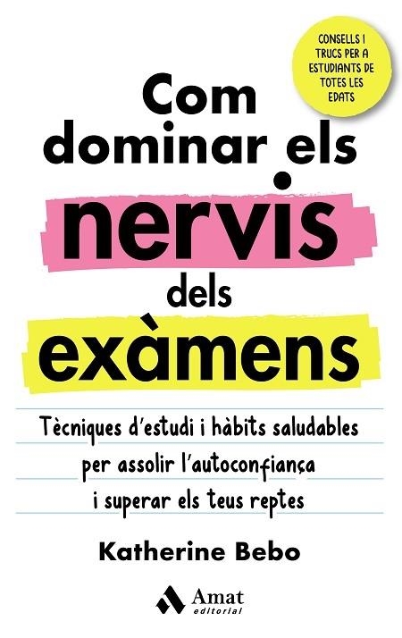 COM DOMINAR ELS NERVIS DELS EXAMENS | 9788418114960 | KATHERINE BEBO