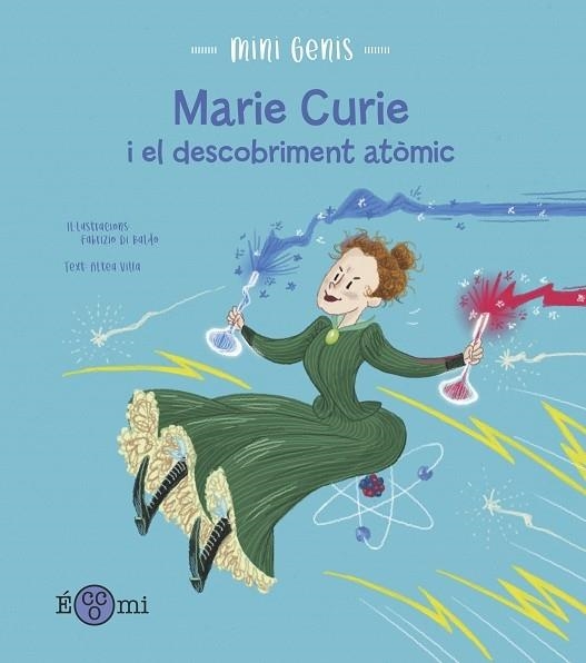 MARIE CURIE I EL DESCOBRIMENT ATOMIC | 9788419262158 | ALTEA VILLA / FABRIZIO DI BALDO