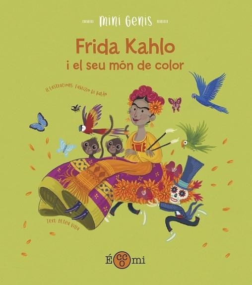 FRIDA KALHO I EL SEU MON DE COLOR | 9788419262134 | ALTEA VILLA / FABRIZIO DI BALDO
