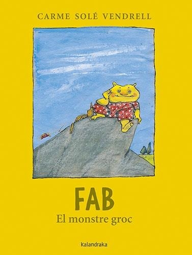 FAB EL MONSTRE GROC | 9788418558542 | CARME SOLE VENDRELL