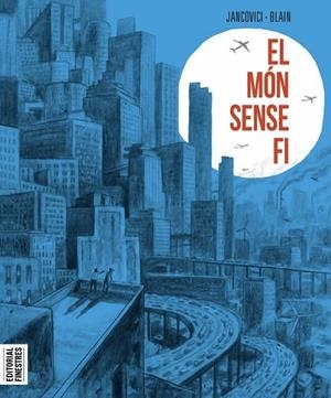 EL MON SENSE FI | 9788419523020 | CHRISTOPHE BLAIN/ JEAN MARC JANCOVINCI