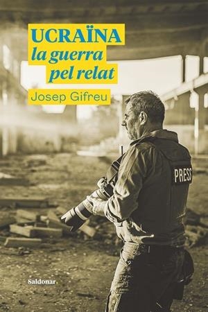 UCRAÏNA    LA GUERRA PEL RELAT | 9788417611996 | JOSEP GIFREU