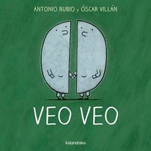 VEO VEO | 9788492608874 | ANTONIO RUBIO / OSCAR VILLAN