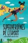 SUPERHEROÏNES DE L'ESPORT ... AMB PODERS COM ELS TEUS | 9788418928475