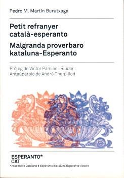 PETIT REFRANYER CATALA - ESPERANTO | 9788493672874 | PEDRO M. MARTIN BURUTXAGA