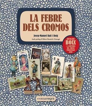 LA FEBRE DELS CROMOS | 9788419590312 | JOSEP MANUEL RAFI ROIG