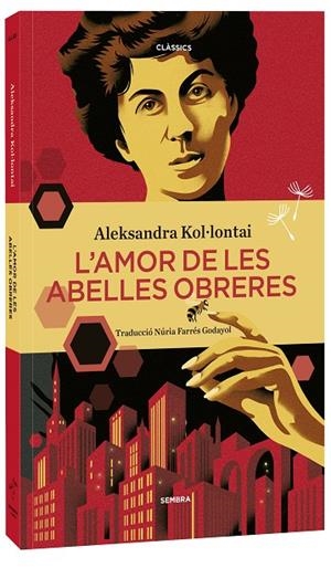 L'AMOR DE LES ABELLES OBRERES | 9788416698905 | ALEKSANDRA KOL·LONTAI
