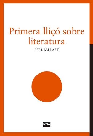 PRIMERA LLIÇO SOBRE LITERATURA | 9788491912774 | PERE BALLART
