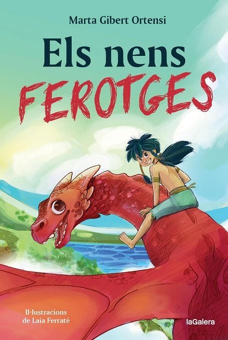 ELS NENS FEROTGES | 9788424674700 | MARTA GIBERT ORTENSI / LAIA FERRATE