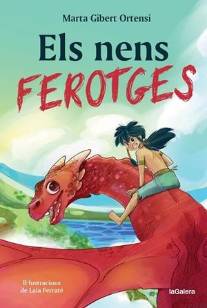 ELS NENS FEROTGES | 9788424674700 | MARTA GIBERT ORTENSI / LAIA FERRATE