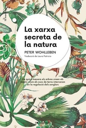 LA XARXA SECRETA DE LA NATURA | 9788413562872 | PETER WOHLLEBEN