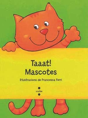 TAAAT! MASCOTES | 9788466137300 | FRANCESCA FERRI