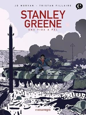 STANLEY GREENE   UNA VIDA A PEL | 9788419590503 | JD MORVAN / TRISTAN FILLAIRE