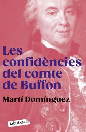 LES CONFIDENCIES DEL COMTE DE BUFFON | 9788419107855 | MARTI DOMINGUEZ