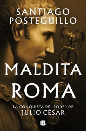 MALDITA ROMA | 9788466676564 | SANTIAGO POSTEGUILLO