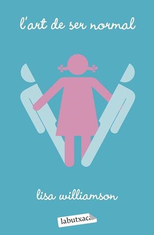 L'ART DE SER NORMAL | 9788418572289 | LISA WILLIAMSON