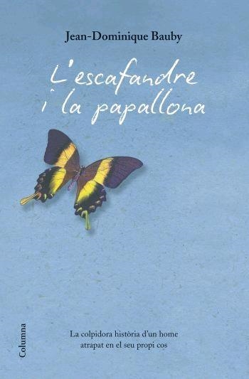 L'ESCAFANDRE I LA PAPALLONA | 9788466408912 | JEAN DOMINIQUE BAUBY