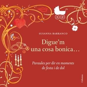 DIGUE'M UNA COSA BONICA... | 9788466409636 | SUSANNA BARRANCO