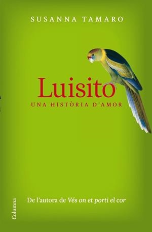 LUISITO . UNA HISTORIA D'AMOR | 9788466409605 | SUSANNA TAMARO