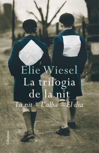 LA TRILOGIA DE LA NIT. LA NIT - L'ALBA - EL DIA | 9788466409629 | ELIE WIESEL