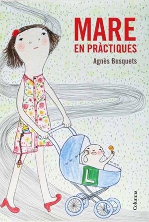 MARE EN PRACTIQUES | 9788466415309 | AGNES BUSQUETS