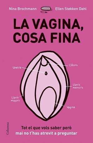 LA VAGINA COSA FINA | 9788466422918 | NINA BROCHMANN / ELLEN STOKKEN DAHL