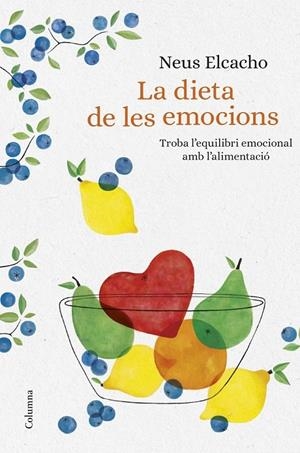 LA DIETA DE LES EMOCIONS | 9788466423380 | NEUS ELCACHO