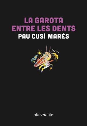 LA GAROTA ENTRE LES DENTS | 9788466431446 | PAU CUSI MARES