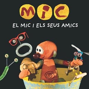 EL MIC I ELS SEUS AMICS | 9788424665340 | SUPER 3, CLUB