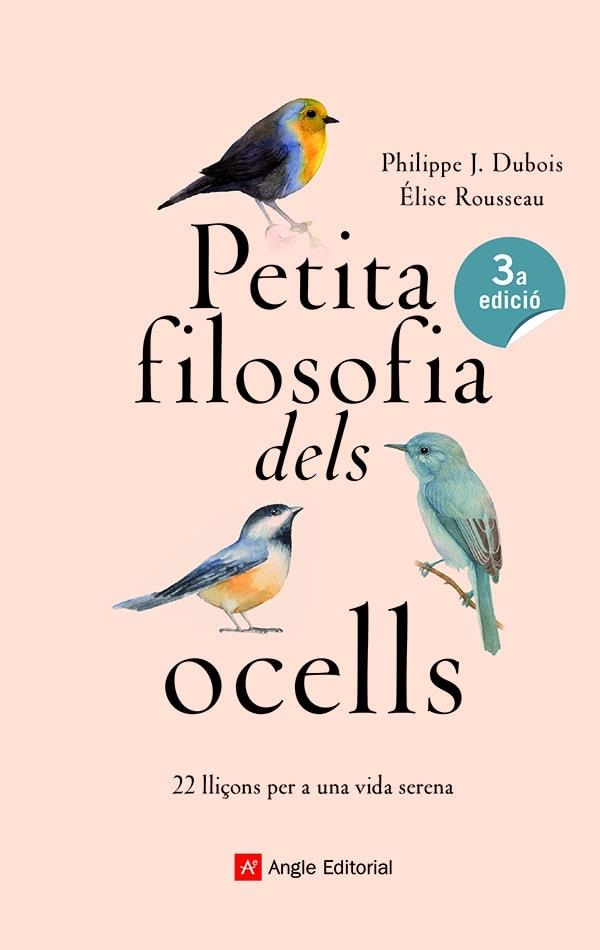 PETITA FILOSOFIA DELS OCELLS 22 LLIÇONS PER A UNA VIDA SEREN | 9788417214807 | P. J. DUBOIS - E. ROUSSEAU