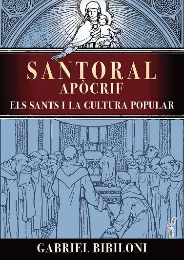 SANTORAL APOCRIF | 9788419956187 | GABRIEL BIBILONI