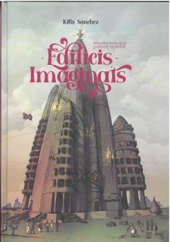 EDIFICIS IMAGINRIS | 9788496199934 | KIKO SANCHEZ