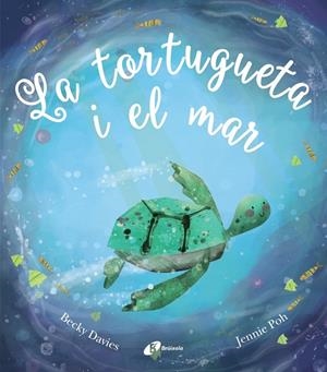LA TORTUGUETA I EL MAR | 9788499063058 | BECKY DAVIES / JANNIE POH