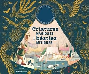 CRIATURES MAGIQUES I BESTIES MITIQUES | 9788466148597 | PROFESOR MORTIMER / MILLIE MORTIMER / VICTO NGAI