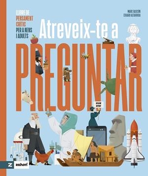 ATREVEIX-TE A PREGUNTAR     LLIBRE DE PENSAMENT CRITIC | 9788419889058 | MARC GASCON / EDUARD ALTARRIBA