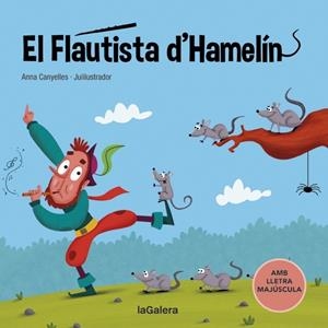 EL FLAUTISTA D'HAMELIN | 9788424669782 | ANNA CANYELLES / JULILUSTRADOR