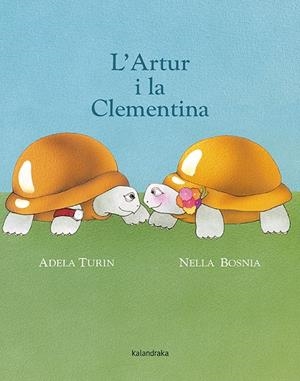 L'ARTUR I LA CLEMENTINA | 9788484648857 | ADELA TURIN / NELLA BOSNIA