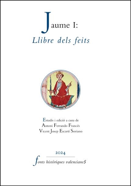 JAUME I LLIBRE DELS FEITS | 9788411183666 | A CURA DE A. FERRANDO - V. ESCARTI