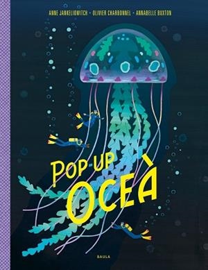 POP-UP OCEA | 9788447950799 | ANNE JANKELIOWITCH / OLIVIER CHARBONNEL / ANNABELL