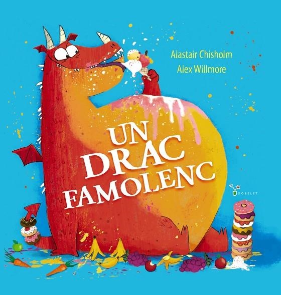 UN DRAC FAMOLENC | 9788413492490 | ALASTAIR CHISHOLM / ALEX WILLMORE