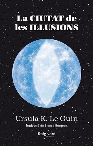 LA CIUTAT DE LES IL·LUSIONS | 9788419206305 | URSULA K. LE GUIN